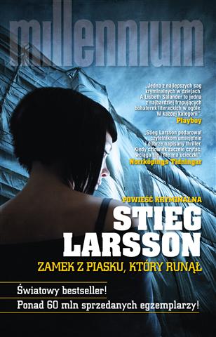  - MILLENNIUM, Zamek z piasku, który runął, Stieg Larsson
