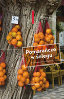 Alicja Krawczyńska, Travelplanet.pl - Pomarańcze w śniegu, PETER KERR