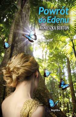  - Powrót do Edenu, Agnieszka Burton
