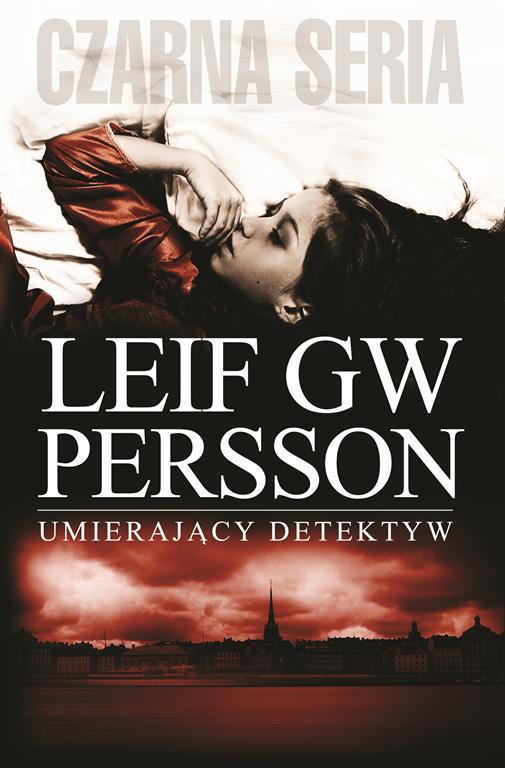  - Umierający detektyw, Leif GW Persson