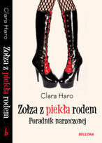 Ela Opania - Zołza z Piekła Rodem. Poradnik Narzeczonej CLARA HARO